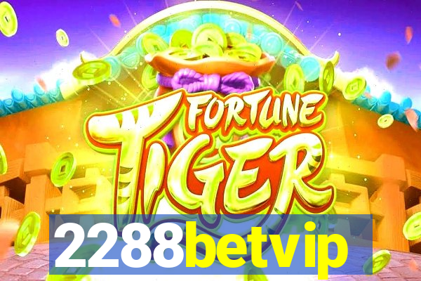 2288betvip