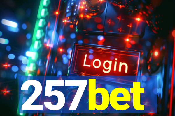 257bet