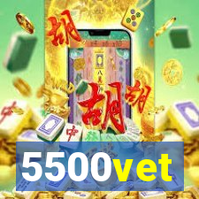 5500vet