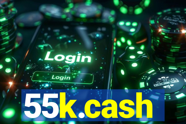 55k.cash