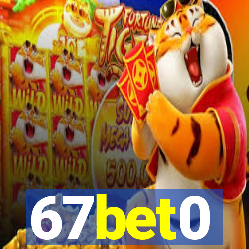 67bet0