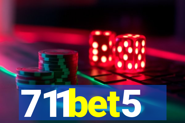 711bet5