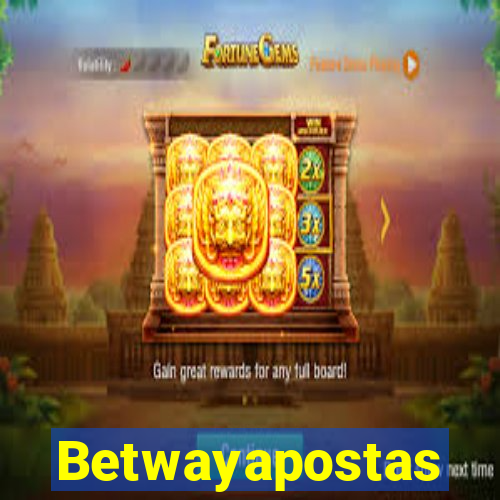 Betwayapostas