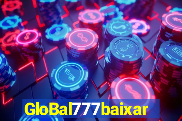 GloBal777baixar