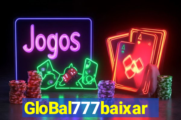 GloBal777baixar