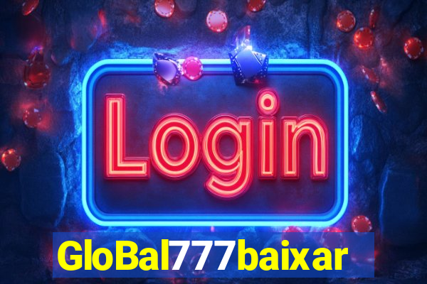 GloBal777baixar