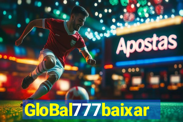 GloBal777baixar