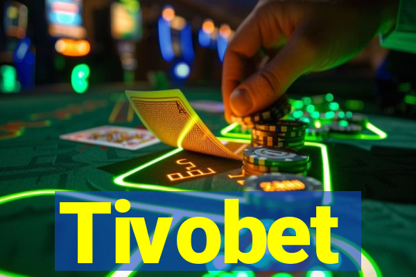 Tivobet