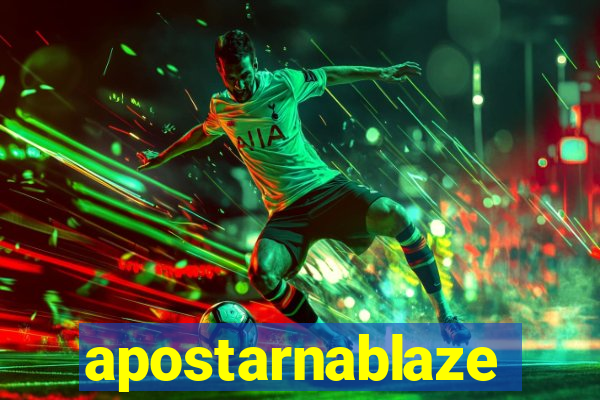 apostarnablaze