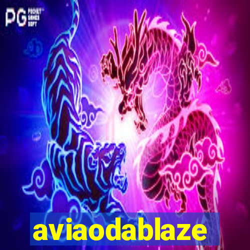 aviaodablaze