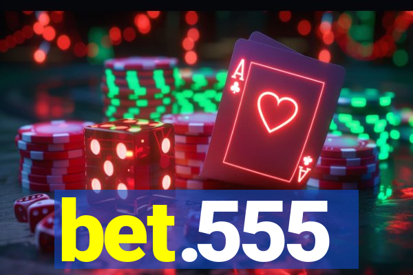 bet.555