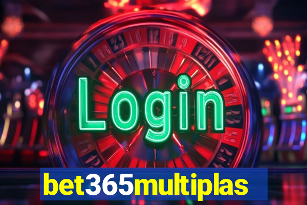 bet365multiplas