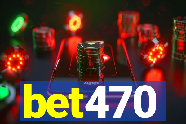 bet470