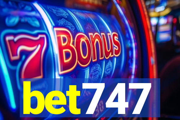 bet747