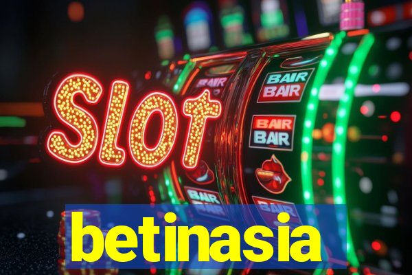 betinasia