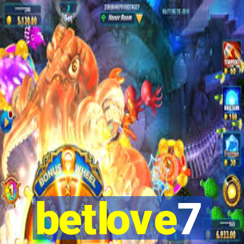 betlove7