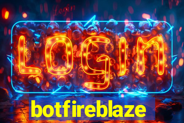 botfireblaze