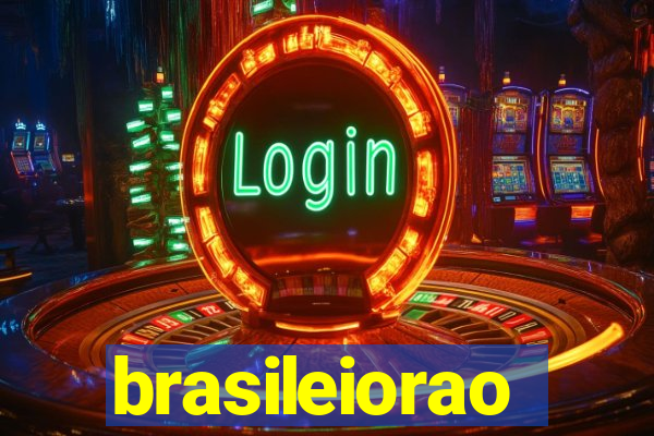 brasileiorao