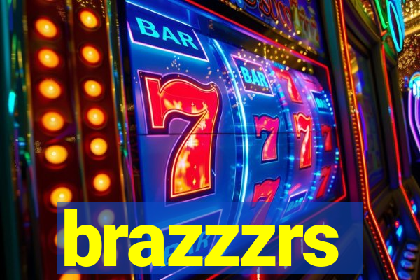 brazzzrs