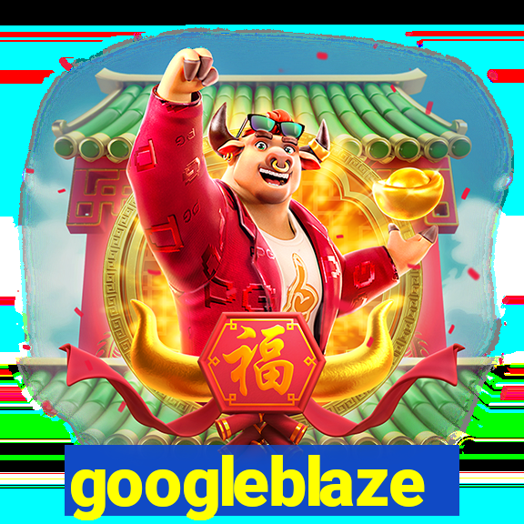 googleblaze