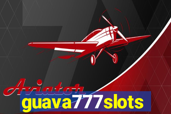 guava777slots