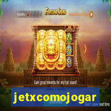 jetxcomojogar