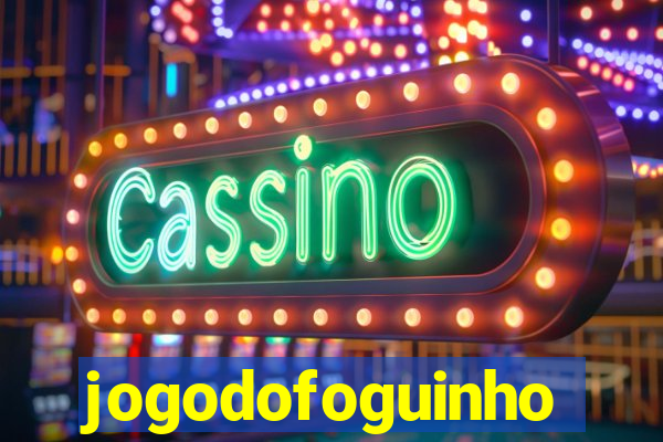 jogodofoguinho