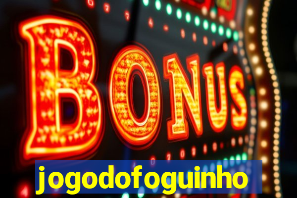 jogodofoguinho