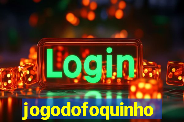 jogodofoquinho