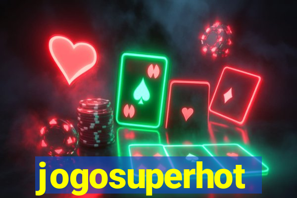 jogosuperhot