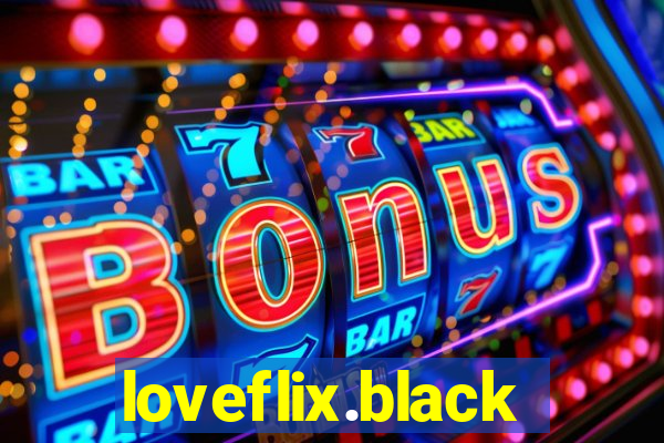 loveflix.black