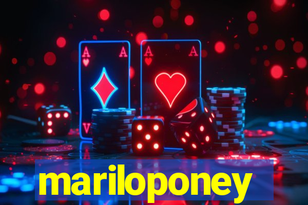 mariloponey