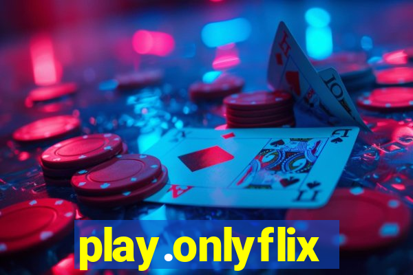 play.onlyflix