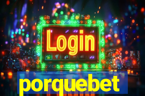 porquebet