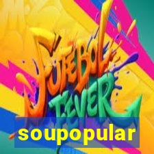 soupopular