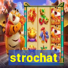 strochat