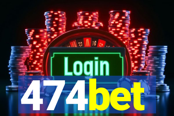 474bet