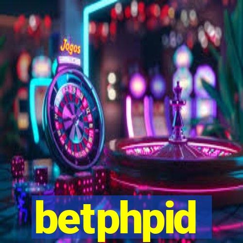 betphpid