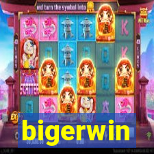 bigerwin