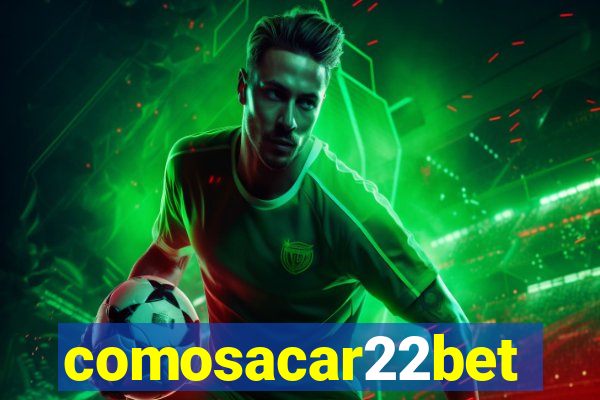 comosacar22bet