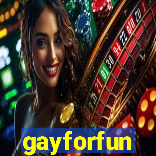 gayforfun