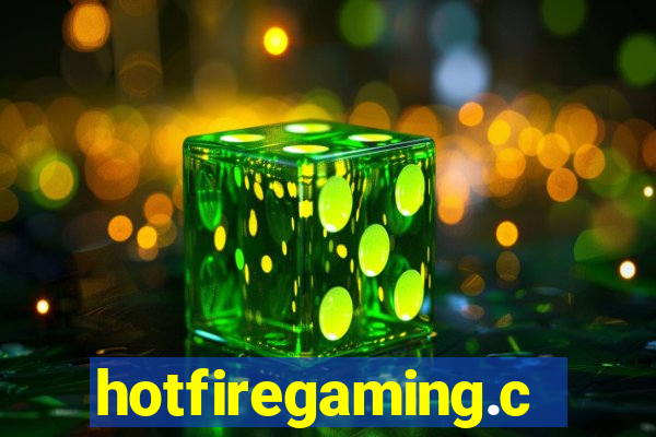 hotfiregaming.com