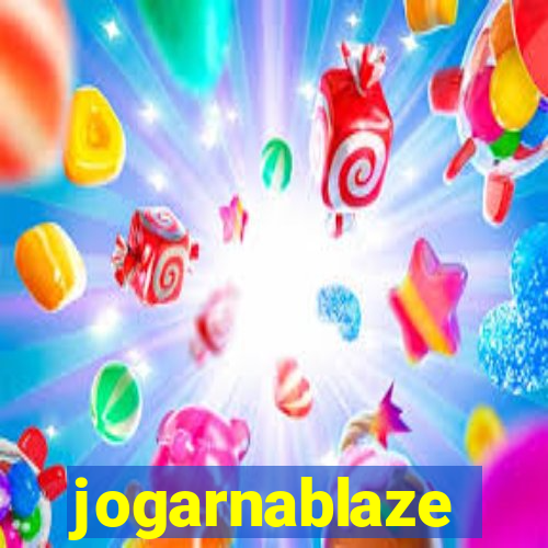 jogarnablaze