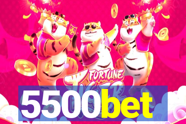 5500bet