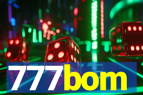 777bom