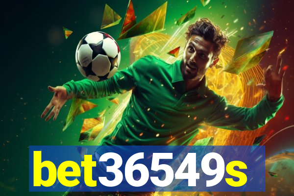 bet36549s