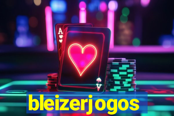 bleizerjogos