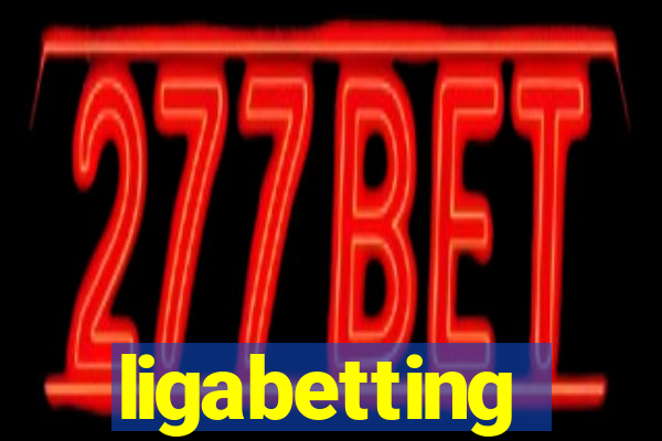 ligabetting