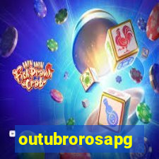 outubrorosapg