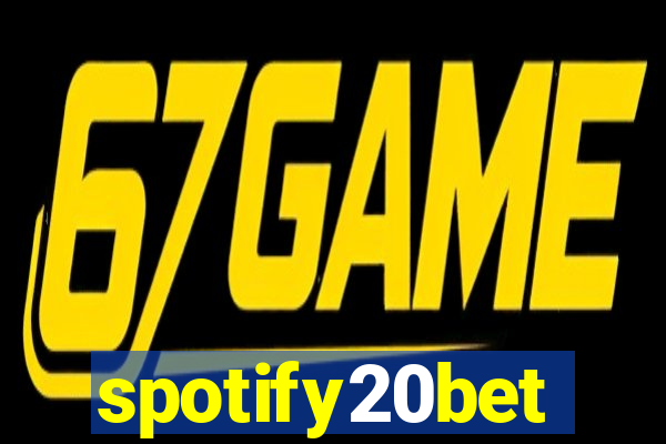 spotify20bet